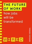 The Future Of Work (Wired Guides)