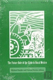 The Future Role Of The Ejido In Rural Mexico