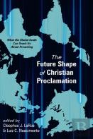 The Future Shape Of Christian Proclamation