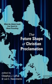 The Future Shape Of Christian Proclamation