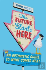The Future Starts Here