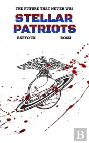 The Future That Never Was - Stellar Patriots