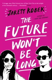 The Future Won'T Be Long