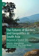 The Futures Of Borders And Geopolitics In South Asia