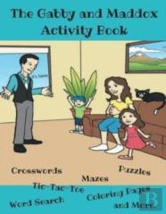 The Gabby And Maddox Activity Book