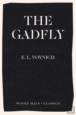 Bertrand.pt - The Gadfly : The Revolutionary Best-Seller Which Inspired Adam Curtis'S Can'T Get You Out Of My Head