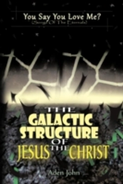 Bertrand.pt - The Galactic Structure Of Jesus The Christ