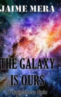 Bertrand.pt - The Galaxy Is Ours, A Superhero Epic