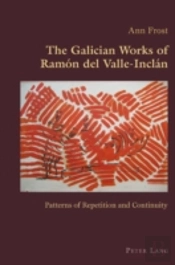 The Galician Works Of Ramon Del Valle-Inclan