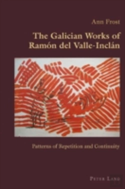 Bertrand.pt - The Galician Works Of Ramon Del Valle-Inclan