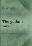 The Gallant Way