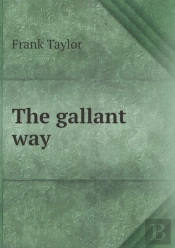 The Gallant Way