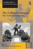 The Gallipoli Campaign