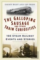 The Galloping Sausage And Other Train Curiosities