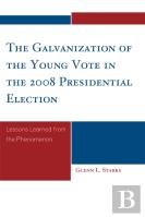 The Galvanization Of The Young Vote In The 2008 Presidential Election