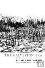 The Galveston Era