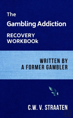 Bertrand.pt - The Gambling Addiction Recovery Workbook
