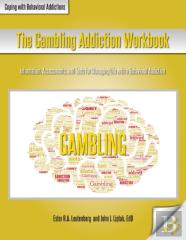 The Gambling Addiction Workbook