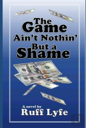 The Game Ain'T Nothin' But A Shame
