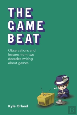 Bertrand.pt - The Game Beat: Observations And Lessons From Two Decades Writing About Games