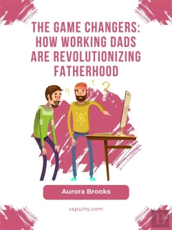 Bertrand.pt - The Game Changers: How Working Dads Are Revolutionizing Fatherhood