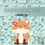 The Game Changing Fairy Tales
