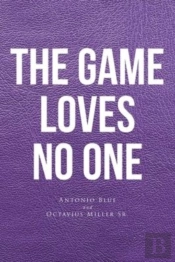 The Game Loves No One