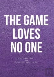 The Game Loves No One