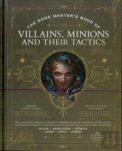 The Game Masterâ€™S Book Of Villains, Minions And Their Tactics