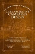 The Game Masterâ€™S Handbook Of Collaborative Campaign Design