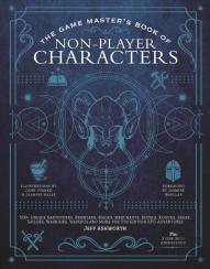 The Game Master'S Book Of Non-Player Characters