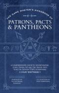 The Game Master'S Handbook Of Patrons, Pacts & Pantheons
