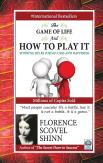 The Game Of Life And How To Play It