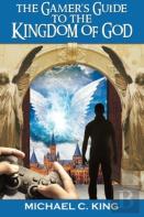 The Gamer'S Guide To The Kingdom Of God