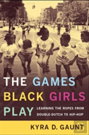 The Games Black Girls Play