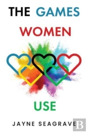 The Games Women Use