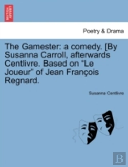 Bertrand.pt - The Gamester: A Comedy. (By Susanna Carr