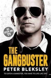 The Gangbuster - To Catch A Gangster, You Have To Live Like One