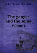 The Ganges And The Seine Volume 1