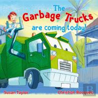 The Garbage Trucks Are Coming Today!