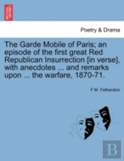 The Garde Mobile Of Paris; An Episode Of