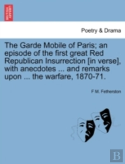 Bertrand.pt - The Garde Mobile Of Paris; An Episode Of