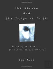 The Garden And The Image Of Truth