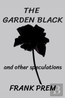 The Garden Black - And Other Speculations