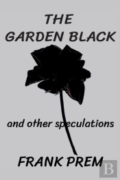 The Garden Black - And Other Speculations
