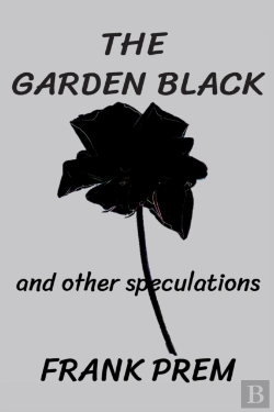 Bertrand.pt - The Garden Black - And Other Speculations