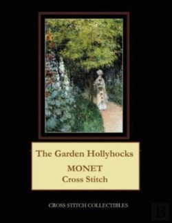 Bertrand.pt - The Garden Hollyhocks: Monet Cross Stitc