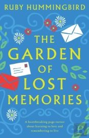 The Garden Of Lost Memories: A Heartbrea
