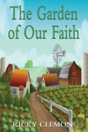 The Garden Of Our Faith