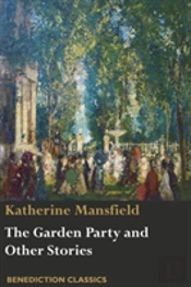 The Garden Party And Other Stories